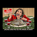 No fishing - Jackie Javis premium cotton T-shirt